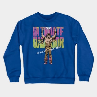 Ultimate Warrior Always Believe Crewneck Sweatshirt